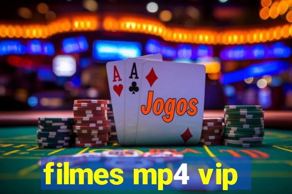 filmes mp4 vip